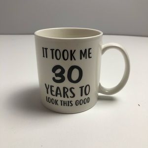 It Took Me 30 Years To Look This Good Mug Happy Birthday